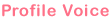 Profile Voice